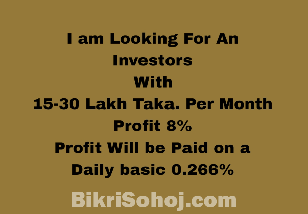 দৈনিক ভিত্তিতে লভ্যাংশ গ্রহনে ইচ্ছুক একজন বিনিয়োগকারী চাই